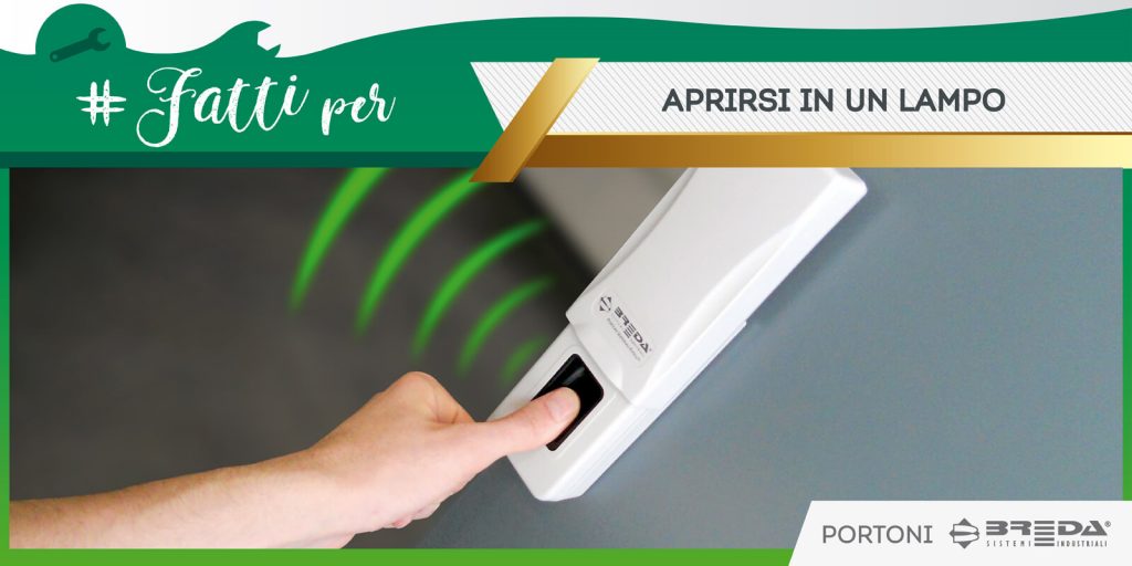 PORTONI BREDA CON SISTEMA BIOMETRICO, FATTI PER APRIRSI IN UN LAMPO
