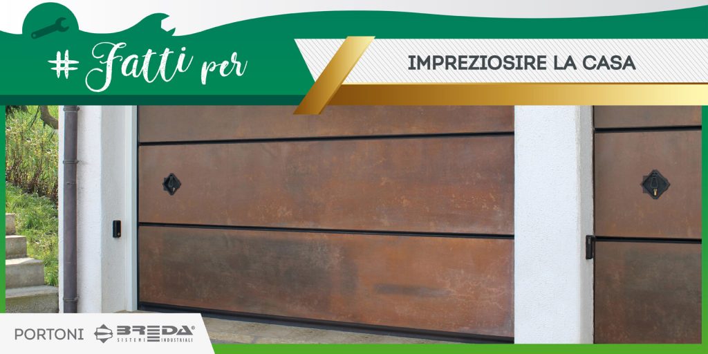 Portoni sezionali Breda, fatti per impreziosire la tua casa